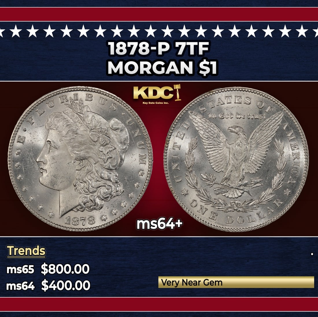 1878-p 7tf Morgan Dollar $1 Grades ms64+: 1878-p 7tf Morgan Dollar $1 Grades ms64+.