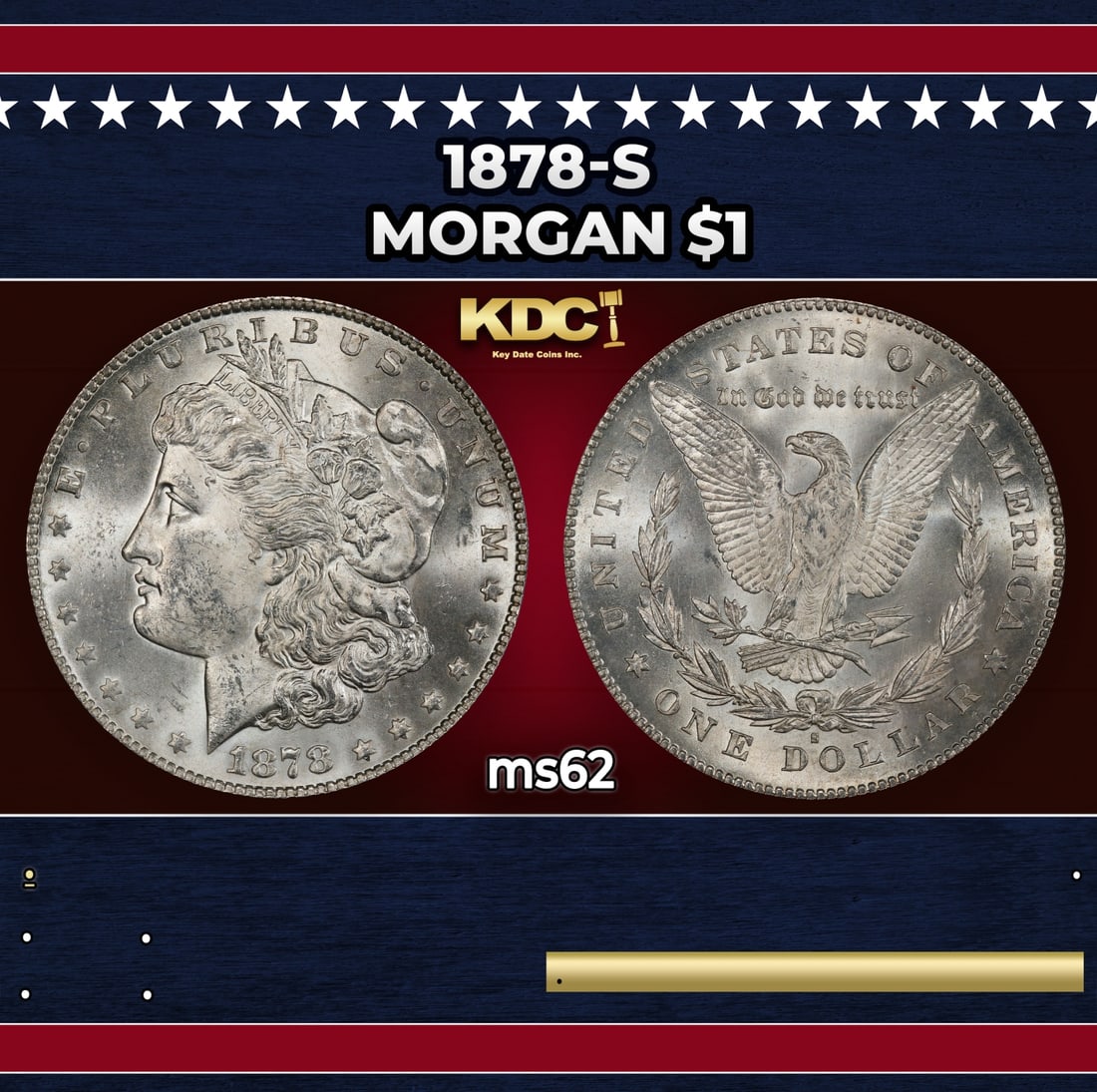 1878-s Morgan Dollar $1 Grades ms62: 1878-s Morgan Dollar $1 Grades ms62. Slightly better date. First year of issue.