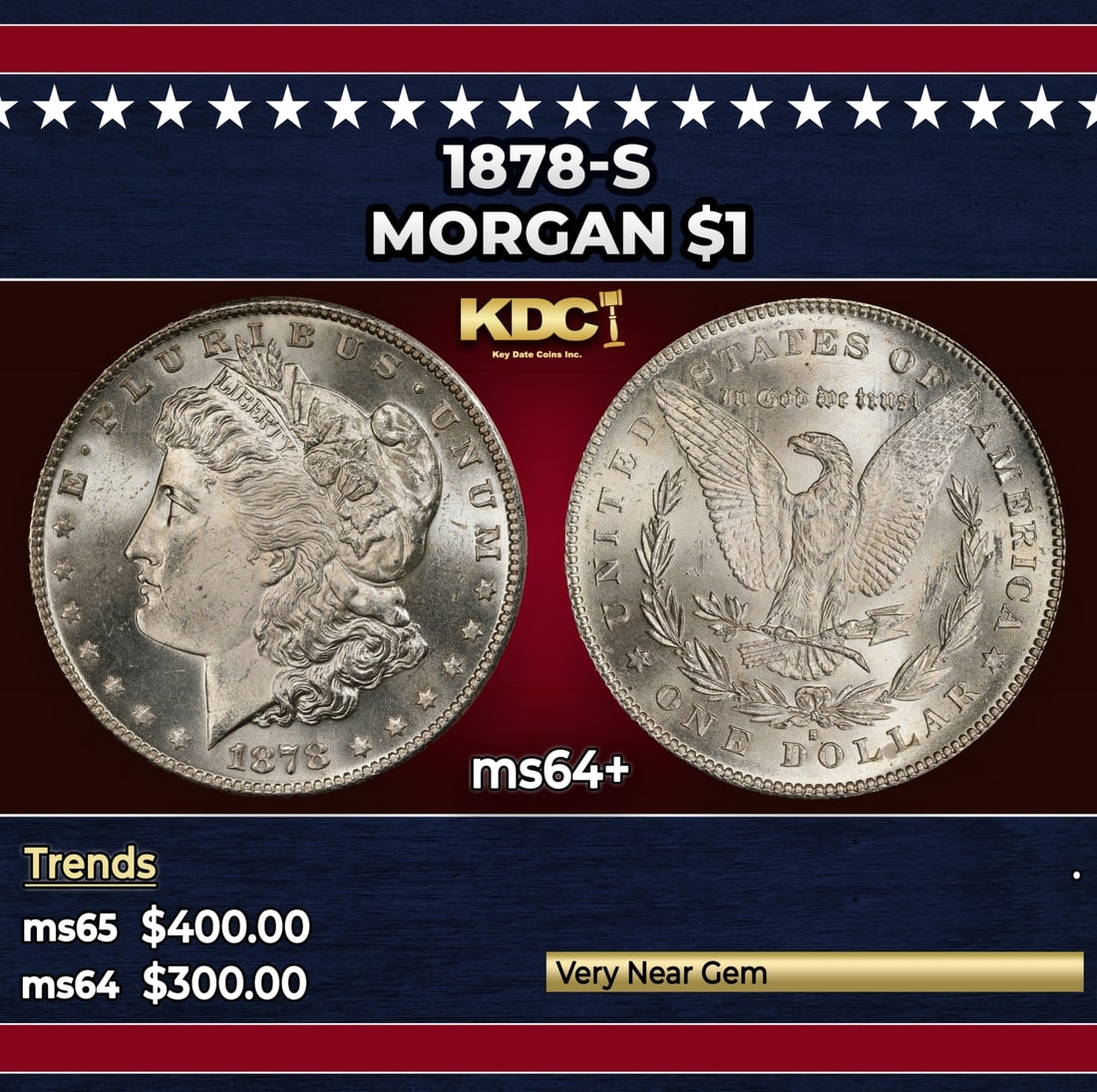 1878-s Morgan Dollar $1 Grades ms64+: 1878-s Morgan Dollar $1 Grades ms64+. Slightly better date. First year of issue.