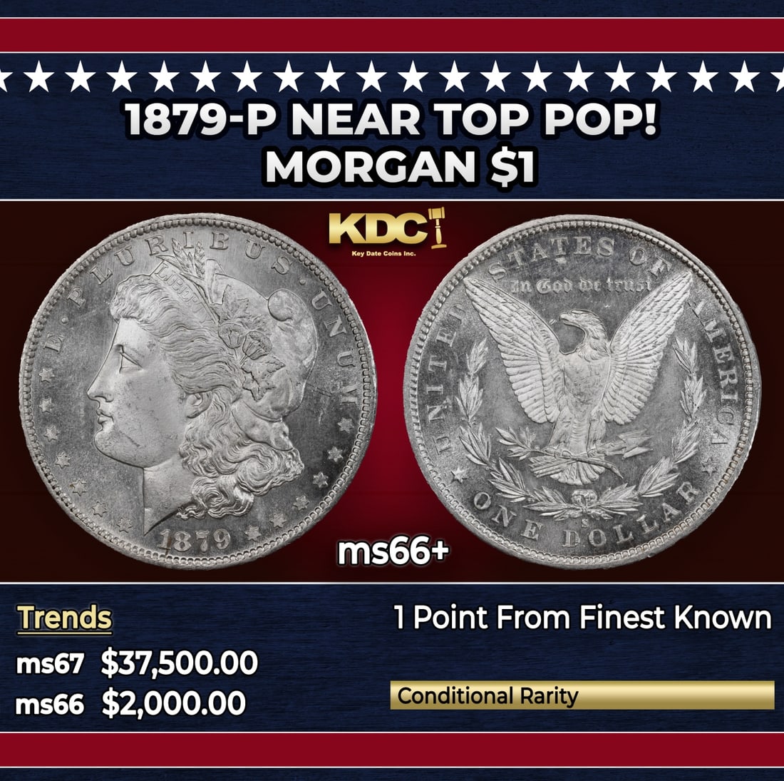 1879-p Morgan Dollar Near Top Pop! $1 ms66+ SEGS: 1879-p Near Top Pop! Morgan Dollar $1 ms66+ SEGS. Beautifully preserved with original, brilliant mint luster and well-struck design elements. A vibrant cartwheel effect adorns each side, and