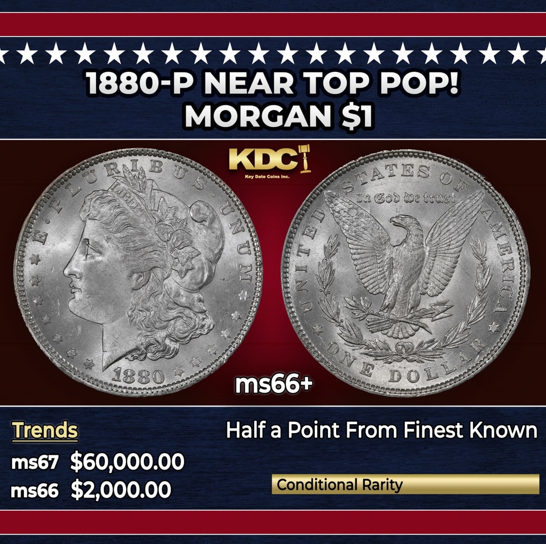 1880-p Morgan Dollar Near Top Pop! $1 ms66+ SEGS: 1880-p Near Top Pop! Morgan Dollar $1 ms66+ SEGS. Each side of this top-certified Registry coin remains wholly brilliant with vibrant cartwheel luster. The fields and cheek are clean. A Key Date's
