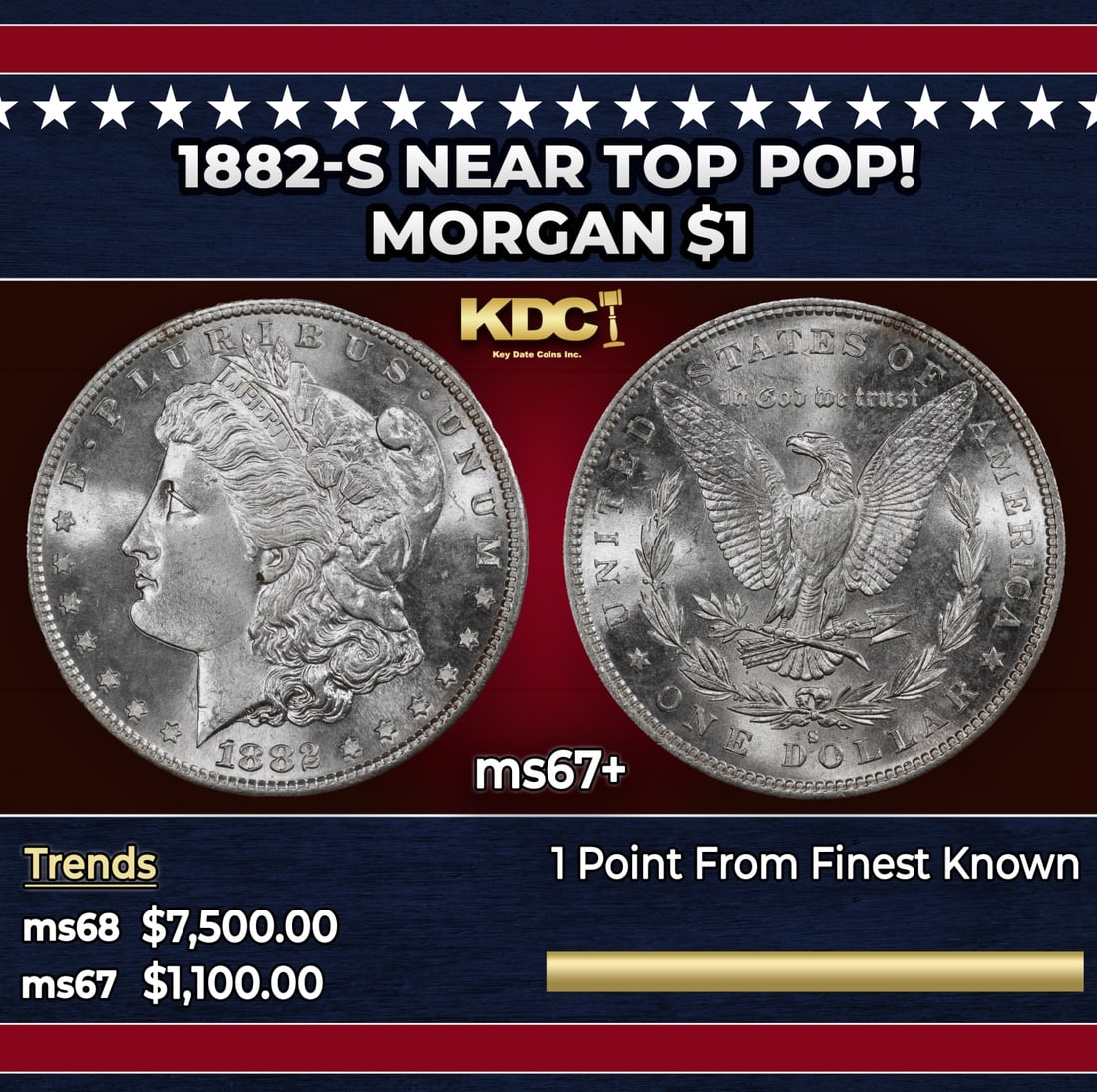1882-s Morgan Dollar Near Top Pop! $1 ms67+ SEGS: 1882-s Near Top Pop! Morgan Dollar $1 ms67+ SEGS. A Key Date's Pick, Bid to Win, Don't let it get Away Coin