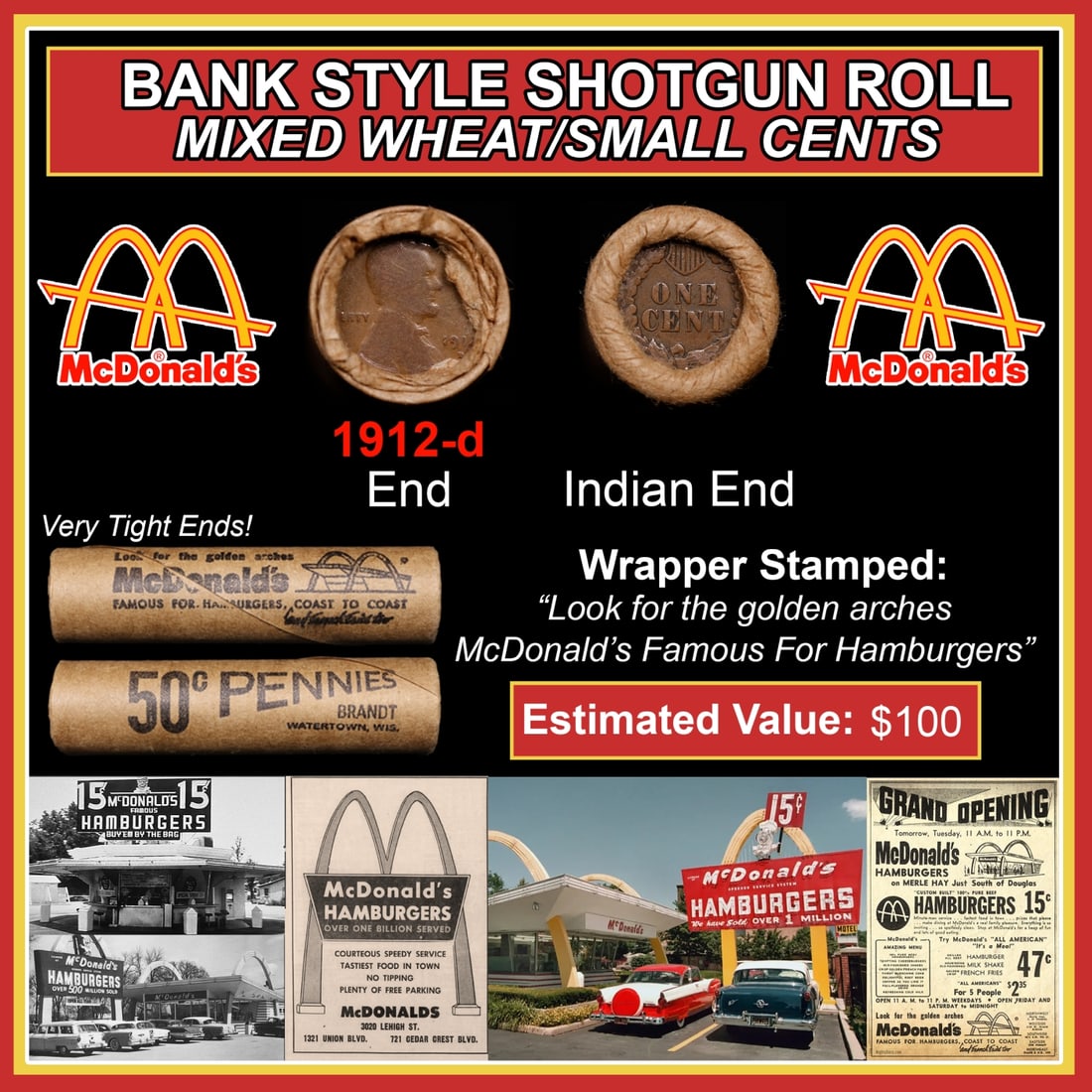 Lincoln Wheat Cent 1c Mixed Roll Orig Brandt McDonalds Wrapper, 1912-d end, Indian other end: Lincoln Wheat Cent 1c Mixed Roll Orig Brandt McDonalds Wrapper, 1912-d end, Indian other end. Lincoln Wheat Cent 1c mixed original Shotgun Roll. Actual roll pictured is the roll you will get. A great 