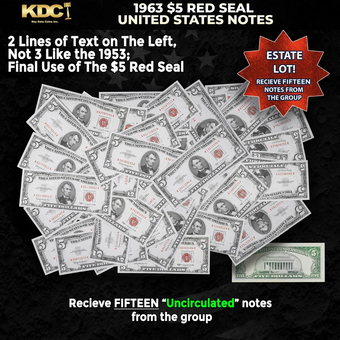 15x 1963 $5 Red Seal United States Note Grades CU: 15x 1963 $5 Red Seal United States Note Grades CU. Each 1963 five dollar red seal bill has serial number written in red ink. There is a red seal on the right hand side of the bill. All 1963 red seals