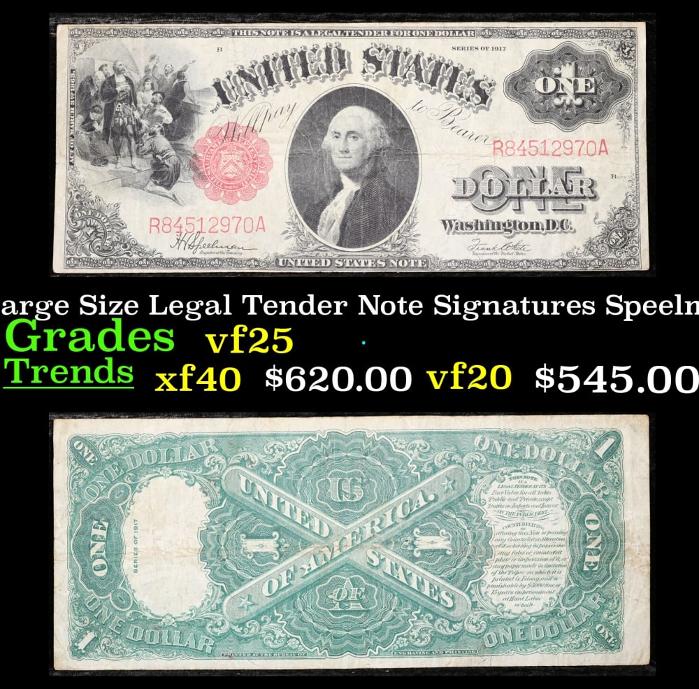 1917 $1 Large Size Legal Tender Note Grades vf+ Signatures Speelman/White: 1917 $1 Large Size Legal Tender Note Grades vf+ Signatures Speelman/White. FR-39 This 1917 $1 note is the last large-sized legal tender bank note ever issued. It's referred to as a "Horseblanket