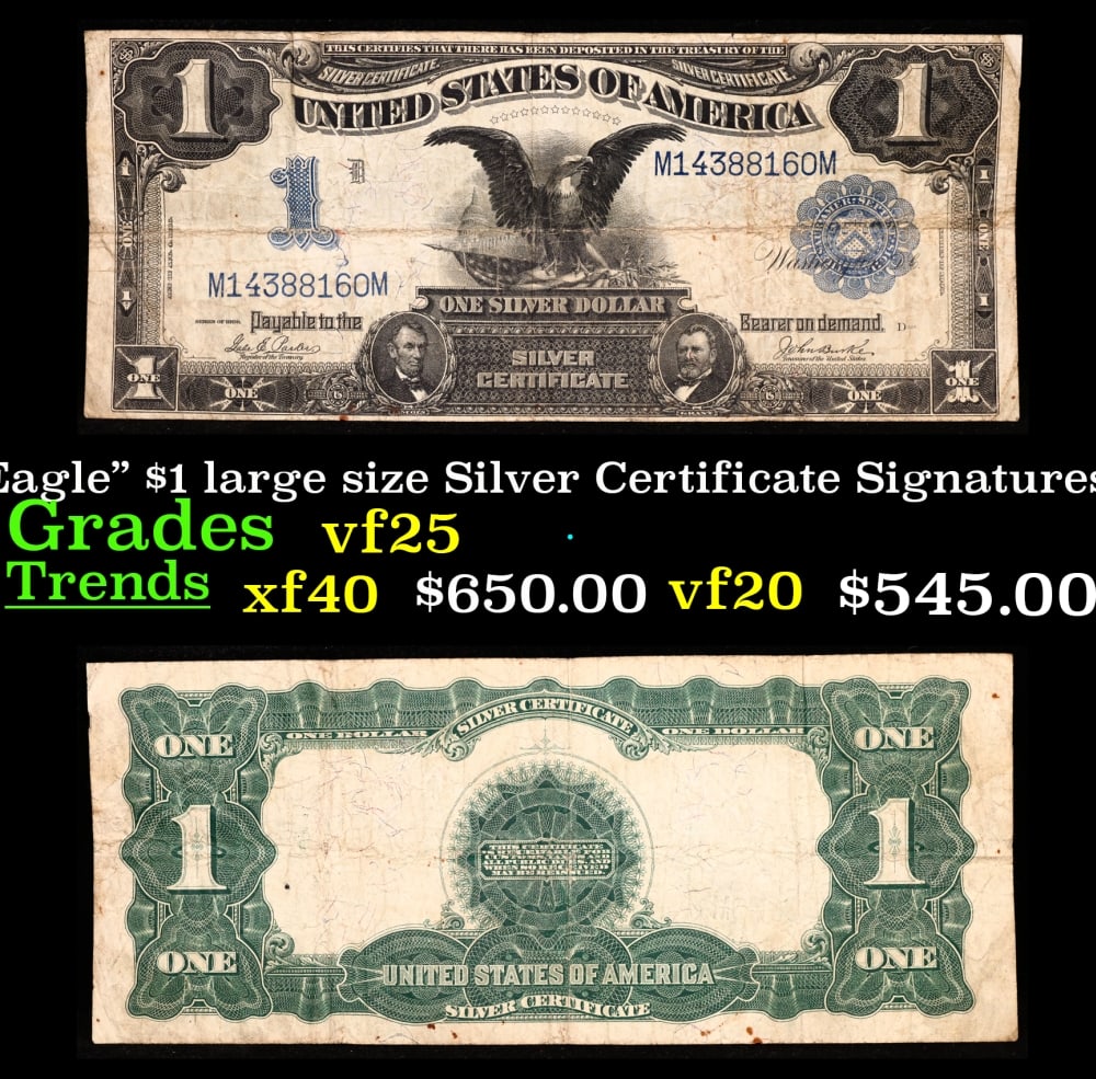 1899 $1 large size Silver Certificate "Black Eagle" Grades vf+ Signatures Parker/Burke: 1899 $1 large size Silver Certificate "Black Eagle" Grades vf+ Signatures Parker/Burke. FR-232 Ranked #16 in the 100 Greatest American Currency Notes, the Series 1899 Black Eagle note is from an era