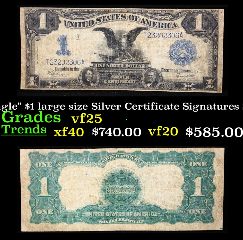 1899 $1 large size Silver Certificate "Black Eagle" Grades vf+ Signatures Speelman/White: 1899 $1 large size Silver Certificate "Black Eagle" Grades vf+ Signatures Speelman/White. FR-236 Ranked #16 in the 100 Greatest American Currency Notes, the Series 1899 Black Eagle note is from an era
