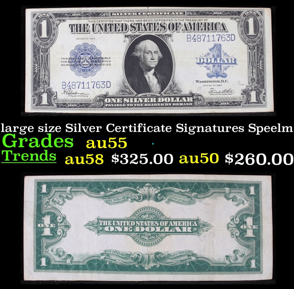 1923 $1 large size Silver Certificate Grades Choice AU Signatures Speelman/White: 1923 $1 large size Silver Certificate Grades Choice AU Signatures Speelman/White. Fr-237 The term “horse blanket” gets used a lot when talking about large size currency. It is most frequen