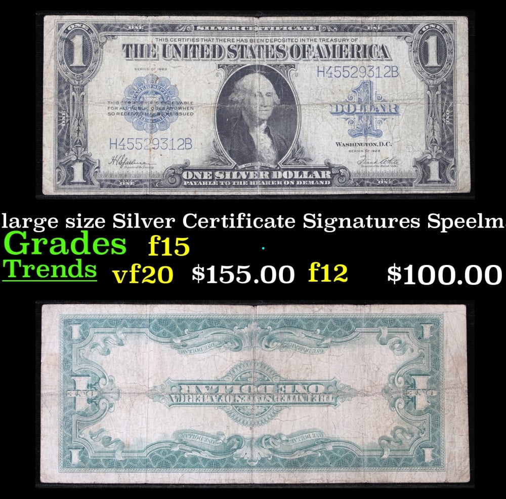 1923 $1 large size Silver Certificate Grades f+ Signatures Speelman/White: 1923 $1 large size Silver Certificate Grades f+ Signatures Speelman/White. Fr-237 The term “horse blanket” gets used a lot when talking about large size currency. It is most frequently