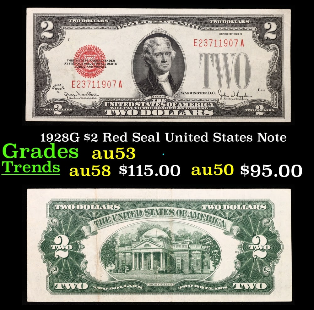 1928G $2 Red Seal United States Note Grades Select AU: 1928G $2 Red Seal United States Note Grades Select AU. FR-1508 Two dollar bills from the series of 1928 are called 1928 $2 legal tenders. All legal tenders have a red seal. 1928 was also the first