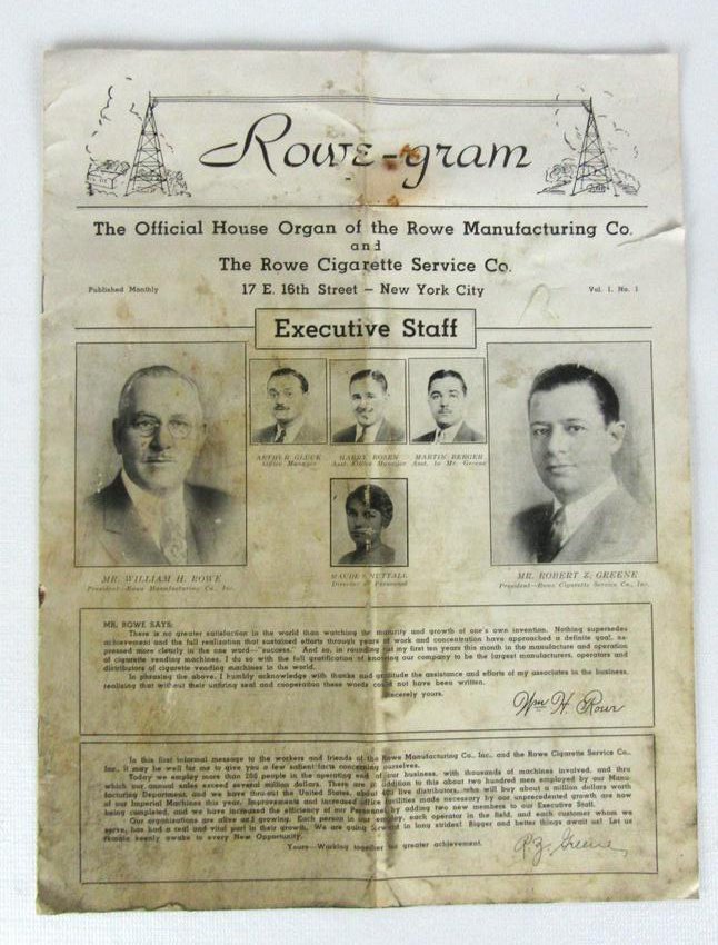 Rowe Manufacturing "Rowe-Gram" Vol. 1, No. 1: Rowe Manufacturing "Rowe-Gram" Vol. 1, No. 1. The Official House Organ of the Rowe Manufacturing Co. and Rowe Cigarettes Service Co.