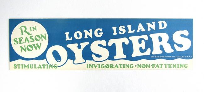 Long Island Oyster Advertising Sign: Long Island Oyster Advertising Sign. Original paper advertisement that has been mounted on board. In-house shipping available. Dimensions: 5 x 18