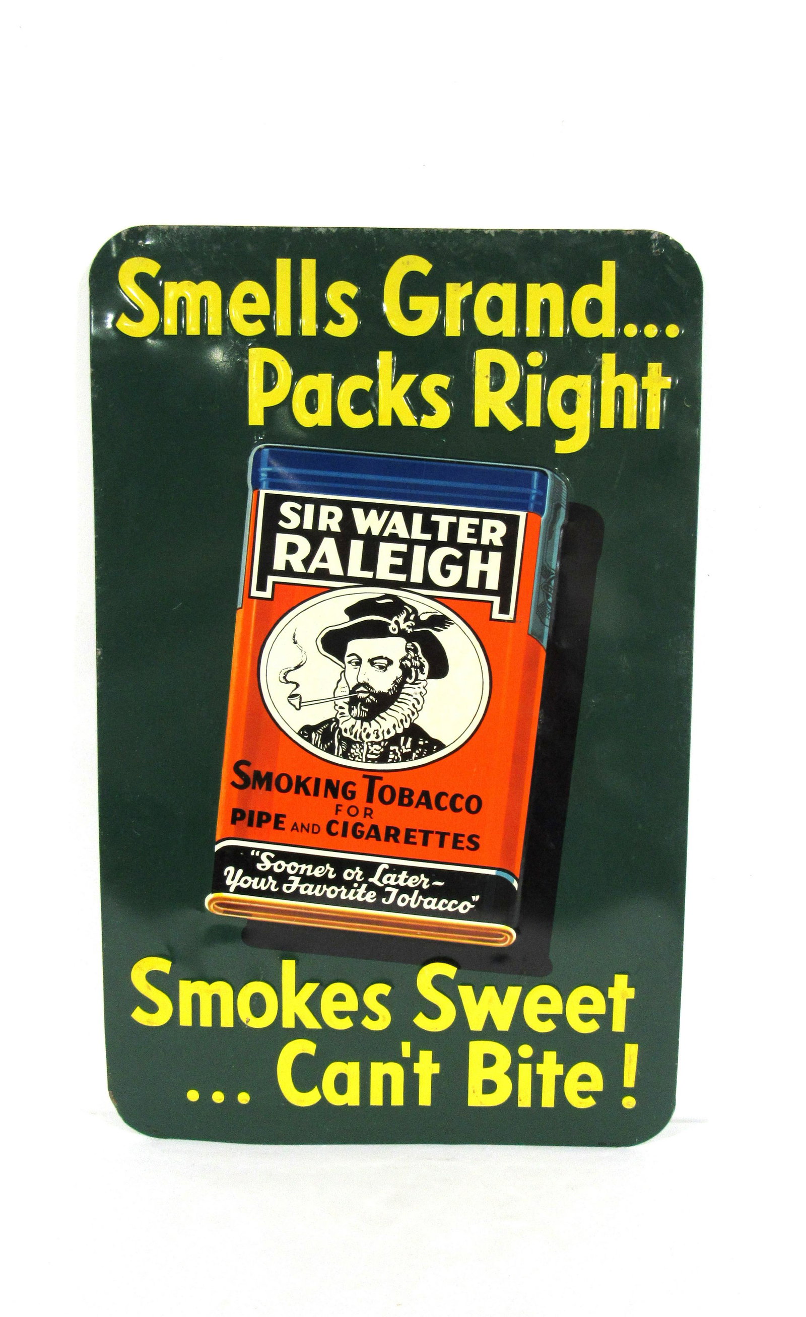 Sir Walter Raleigh Smoking Tobacco Embossed Sign: Sir Walter Raleigh Smoking Tobacco Embossed Advertising Sign. In-house shipping available. Dimensions: 26 x 16.5