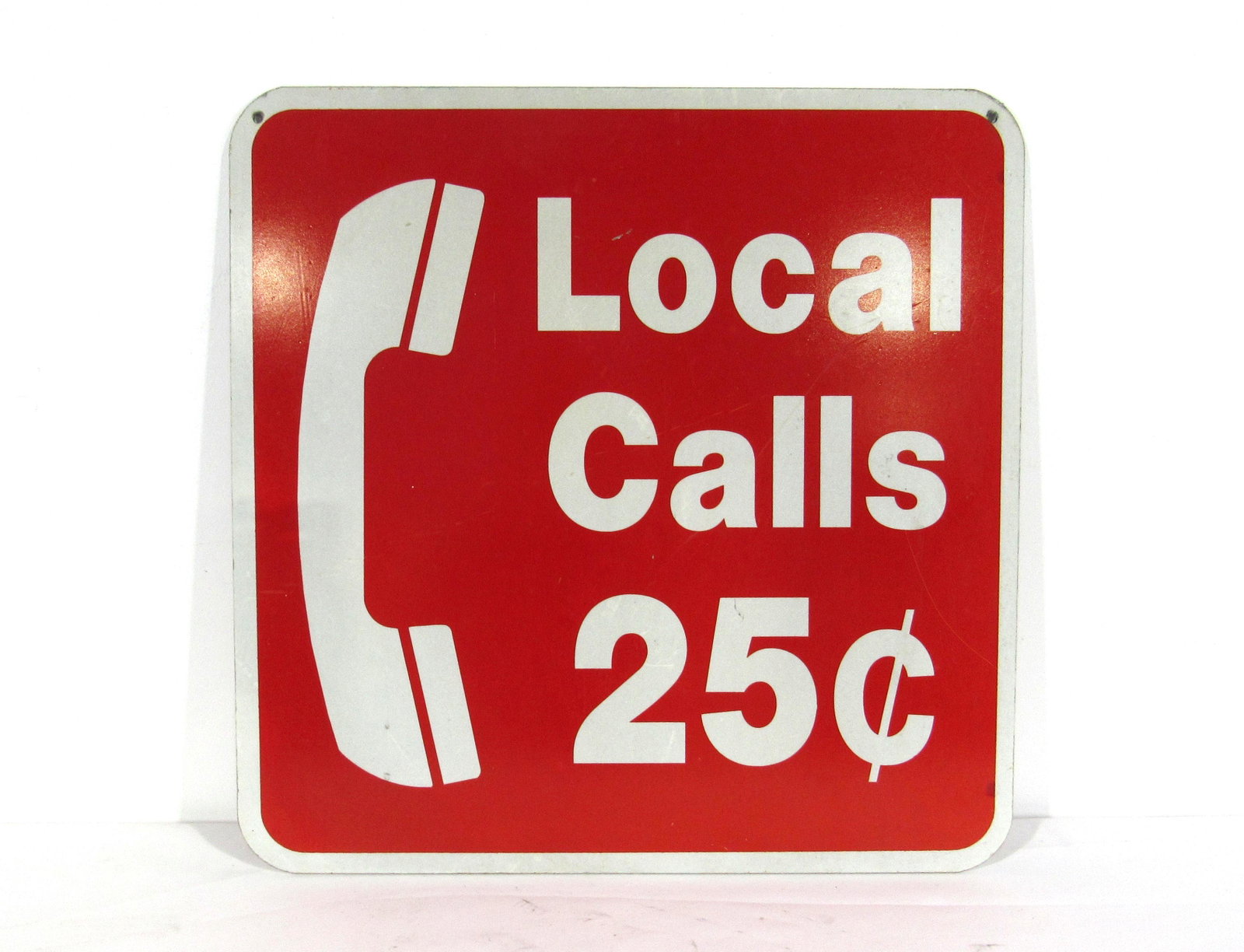 Local Calls 25 Cents Double Sided Metal Sign: Local Calls 25 Cents Double Sided Metal Sign. In-house shipping available. Dimensions: 18 x 18