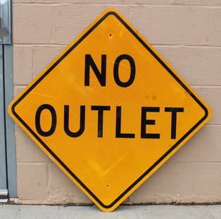 No Outlet Street Sign: This item requires third-party shipping or pickup arrangements to be made. Dimensions: 30 x 30
