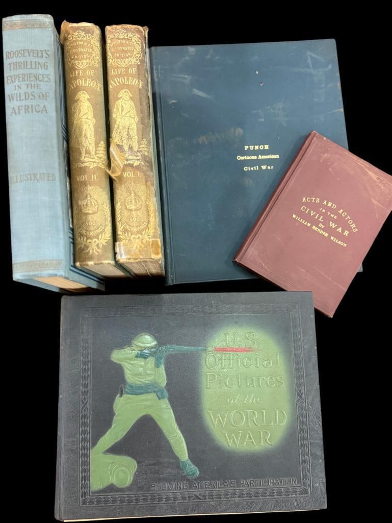 The Life of Napoleon, Acts and Actors of the Civil War etc.: The Life of Napoleon, Acts and Actors of the Civil War, Roosevelt's Thrilling Experiences in the Wilds of Africa, U.S. Official Pictures of the World War and Punch Cartoons of the American Civil War.