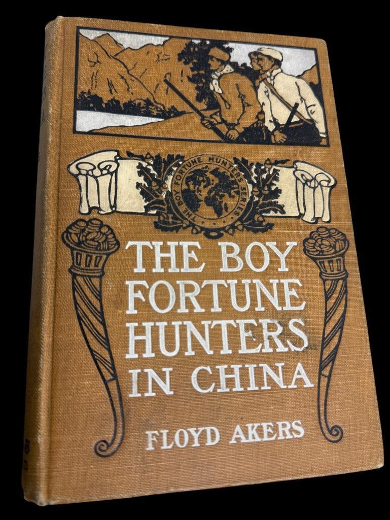 Floyd Akers (L. Frank Baum) The Boy Fortune Hunters in China: Floyd Akers (L. Frank Baum) The Boy Fortune Hunters in China. c. 1909 First Edition.