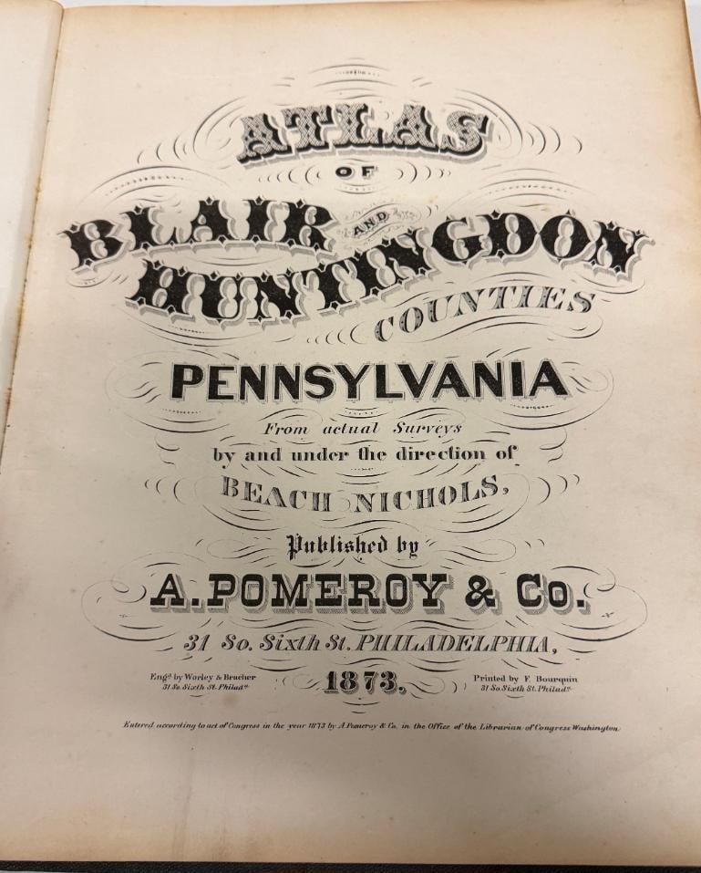 Centre, Blair and Huntingdon County Pennsylvania atlases: 1874 Centre County atlas and 1873 Blair and Huntingdon County Pennsylvania atlas. 2 pieces. Approx. 16 x 14 inches.