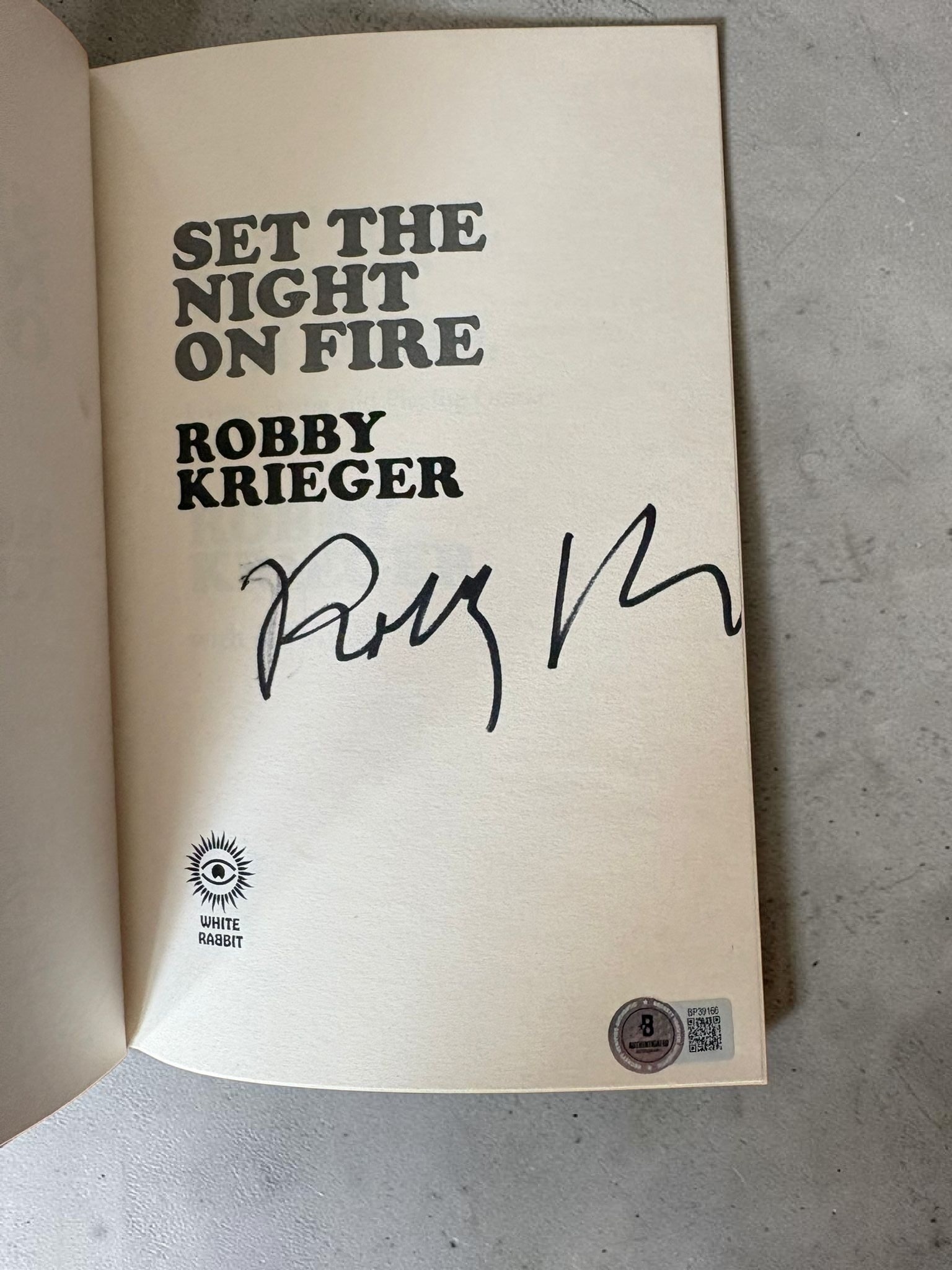 Robbie Krieger The Doors Signed Set The Night On Fire Hardback Book Beckett BAS Authenticated: This lot is a hardback book (Set The Night On Fire), autographed by Robby Krieger of The Doors. Beckett BAS Authentication. If you wish to upgrade to a third party authentication with holographic QR c