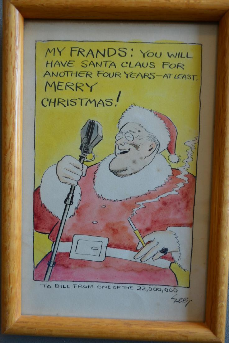 Two original political illustrations.: Two original political cartoon illustrations: 1) Water color & pen/in depicting Santa Claus as President F.D. Roosevelt - inscribed on base "To Bill from one of the 22,000,000" - Signed Web (Harold Tu