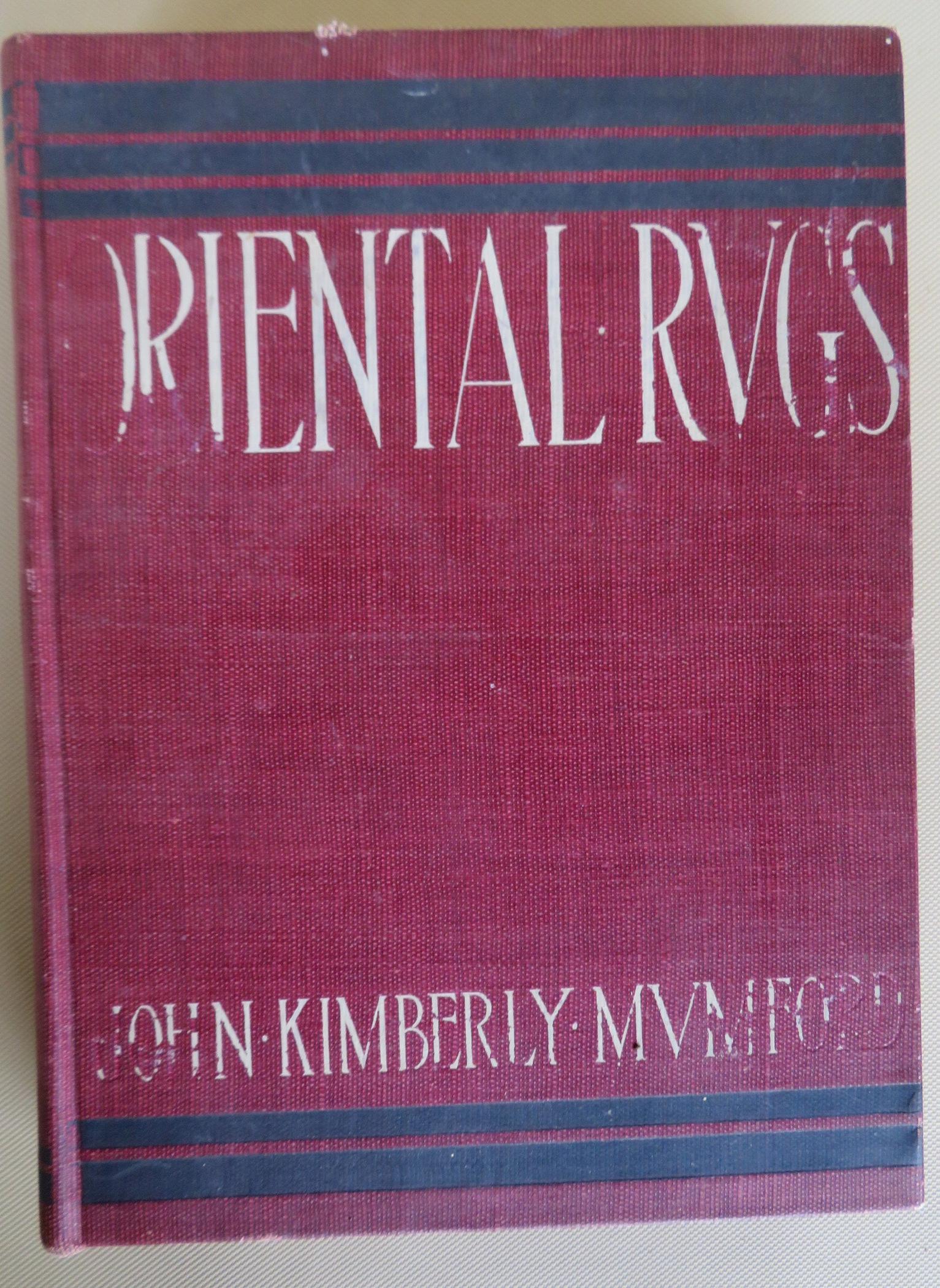 Book entitled "Oriental Rugs" by John Kimberly Mumford: Book entitled "Oriental Rugs" by John Kimberly Mumford - published in NY by Charles Scribner's Sons 1905. Good condition with many colored plates of oriental carpets.