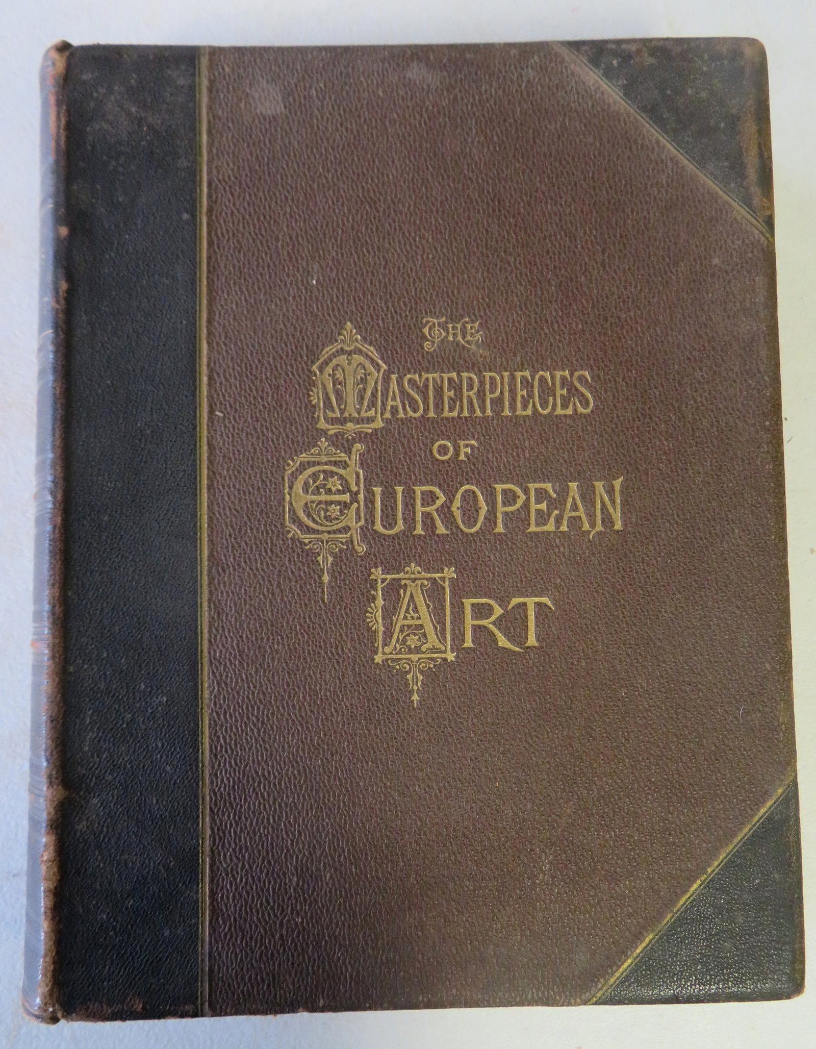 Book entitled "The Master Pieces of European Art" by: Book entitled "The Master Pieces of European Art" by P.T. Sandhurst and James Stothert with "Numerous Engravings on Wood An One Hundred and One Engravings on Steel From The Original Paintings Or Sculp
