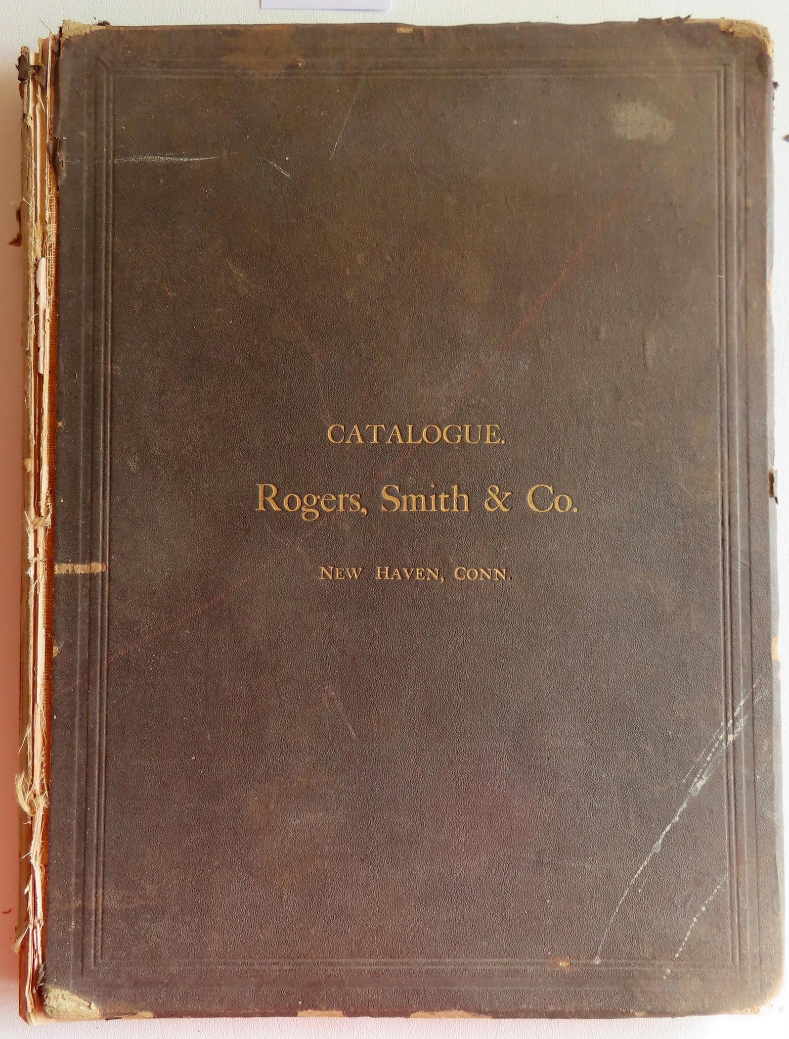 Silver catalog titled "Illustrated Catalogue of Heavily Plated Goods Manufactured By Rogers, Smith &: Silver catalog titled "Illustrated Catalogue of Heavily Plated Goods Manufactured By Rogers, Smith & Company." - Published in New Haven Conn. July 1, 1871. Measures 16 7/8" x 13". Loose covers and los