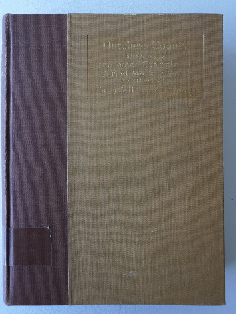 Book titled "Dutchess County Doorways" by Helen Wilkinson Reynolds, first edition published in 1931.: Book titled "Dutchess County Doorways" by Helen Wilkinson Reynolds, first edition published in 1931. D.A.R. sticker applied to spine, else very good condition. Sold to benefit the local chapter of the