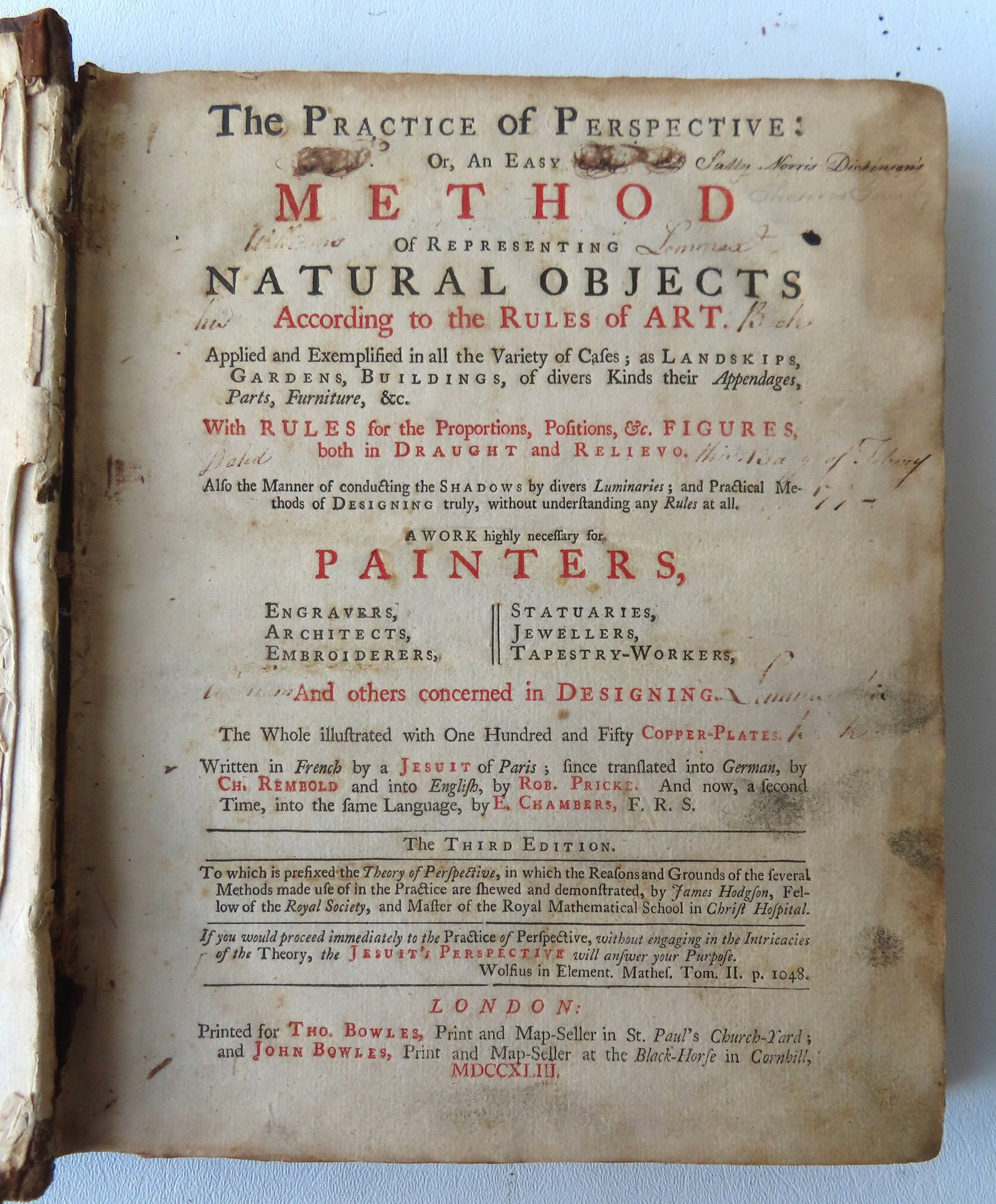 "The Practice of Perspective or an Easy Method of Representing Natural Objects according to the: "The Practice of Perspective or an Easy Method of Representing Natural Objects according to the Rules of Art ... ", third edition, published in London 1743. Title page also marked "Artwork highly nece