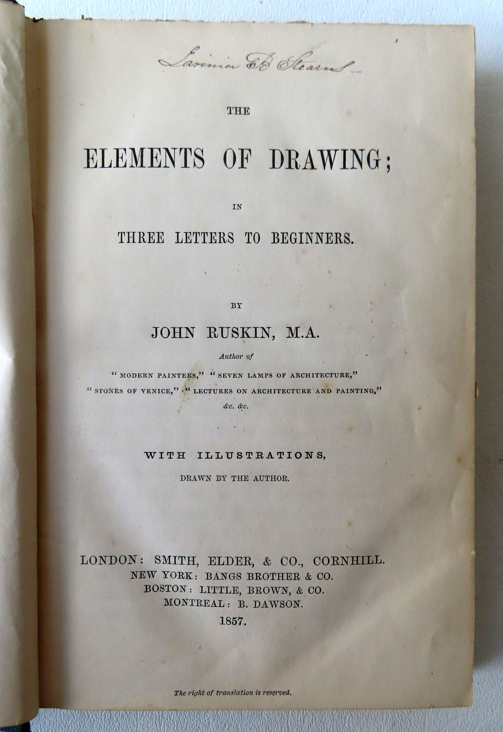 "The Elements Of Drawing; In Three Letters To Beginners." by John Ruskin, M.A., with illustrations: "The Elements Of Drawing; In Three Letters To Beginners." by John Ruskin, M.A., with illustrations by author. First edition, published in London, New York, Boston, and Montreal in 1857. Note the hand