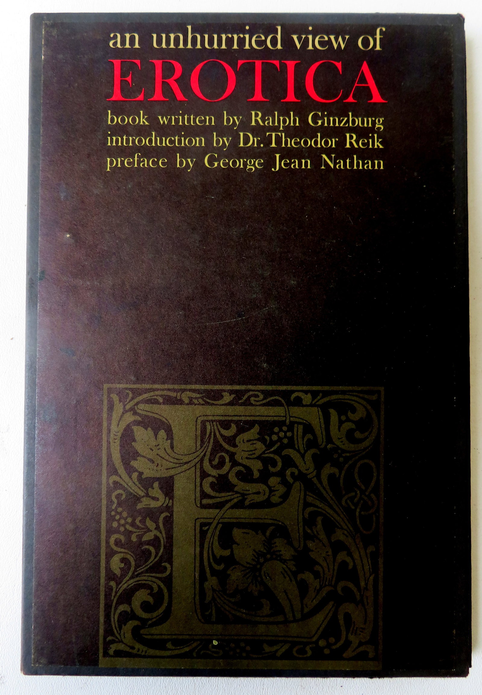 Presentation copy of "An Unhurried View Of Erotica" by Ralph Ginzburg along with a typed and: Presentation copy of "An Unhurried View Of Erotica" by Ralph Ginzburg along with a typed and autographed letter to Norman Rockwell from Ginzburg offering to include wedding portraits of him and his wi