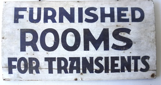 An unusual double sided, hand painted boarding house sign marked "FURNISHED ROOMS FOR TRANSIENTS",
