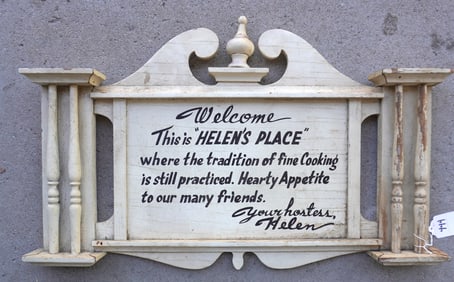 A very fine architectural wooden restaurant sign marked "Welcome / This is 'Helen's Place / where