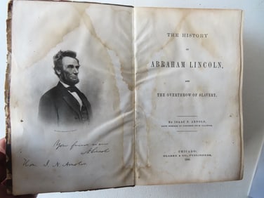 Book titled "The History of Abraham Lincoln and The Overthrow Of Slavery" by Isaac N. Arnold, rare