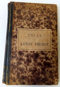 Book titled "Trial Of Anton Probst. For The Murder of Christopher Dearing And Family, At