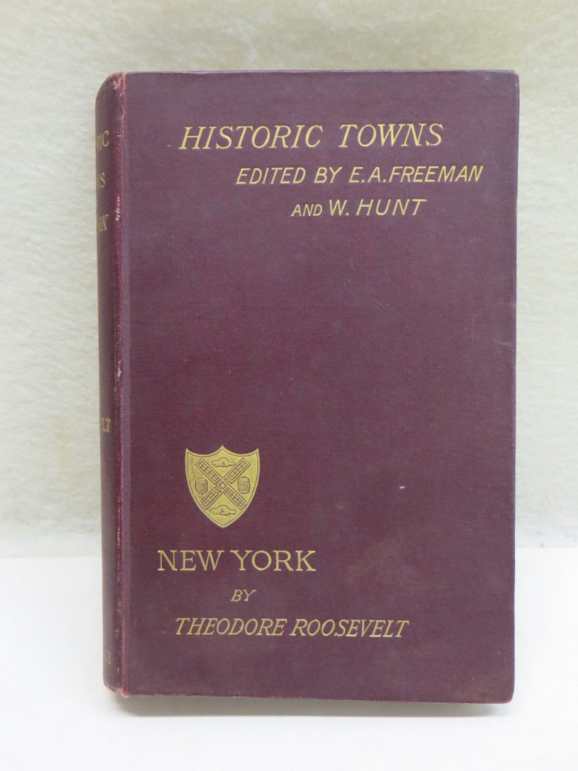 Book "Historic Towns of New York" by Theodore Roosevelt: Book "Historic Towns of New York" by Theodore Roosevelt - 1st edition published in 1891. Good condition.