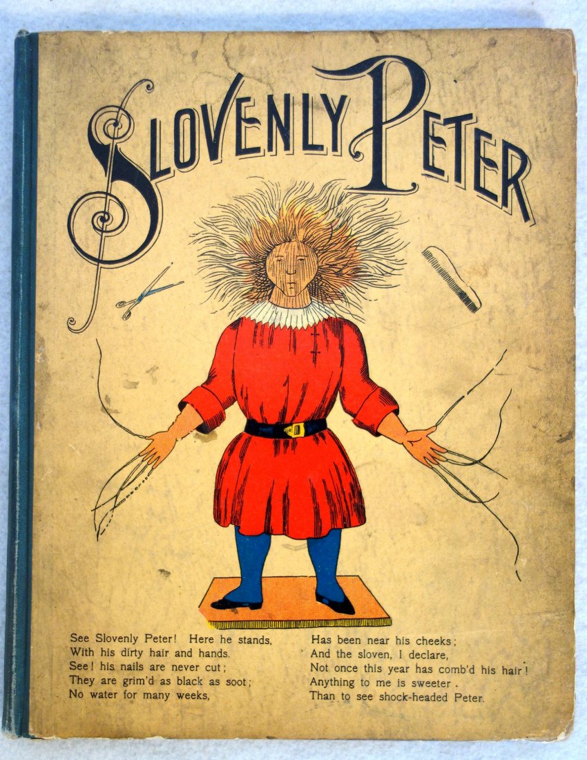 Book "Slovenly Peter and Other Stories with Funny: Book "Slovenly Peter and Other Stories with Funny Pictures" by Dr. Heinrich Hoffmann, published in NY by George Sully - 1st edition. First page with pencil inscription "Harold, from Leonard & Alice -