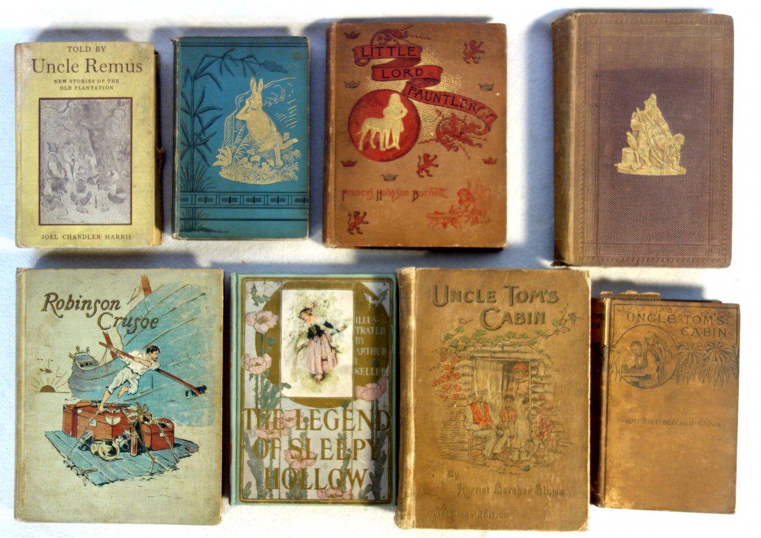Grouping of classical children's novels including Uncle: Grouping of classical children's novels including Uncle Tom's Cabin 1878, Uncle Remus 1881, The Legend of Sleepy Hollow 1906, Robinson Crusoe - no date, Little Lord Fauntleroy 1886, The Life and Adven