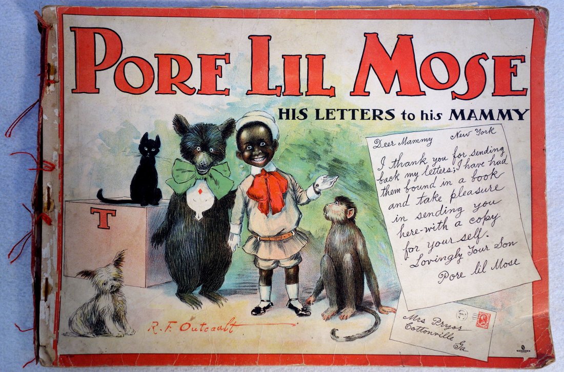 Book "Pore Lil Mose / His Letters to his Mammy" by R.: Book "Pore Lil Mose / His Letters to his Mammy" by R. F. Outcault - copyright 1902 by New York Herald - slightly loose spine, first and second pages with small tears, last page loose, cover with creas