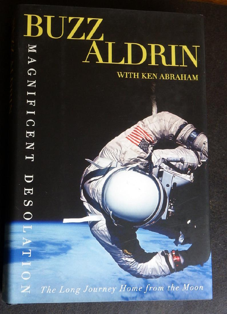 BUZZ ALDRIN - Magnificent Desolation, Signed 1st (1 of 2)