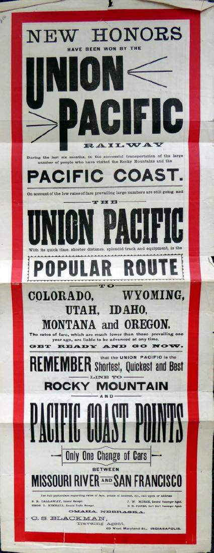 UNION PACIFIC RAILROAD - Broadside: Union Pacific Railroad. 10 ½” x 28” broadside. Issued by C. S. Blackman, Travelling Agent, Indianapolis circa 1880, printed in two colors advertising the speed and convenience of travel on this f