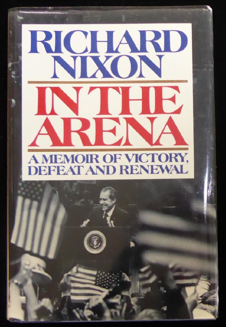 RICHARD M NIXON - In the Arena, Signed 1st Ed (1 of 2)