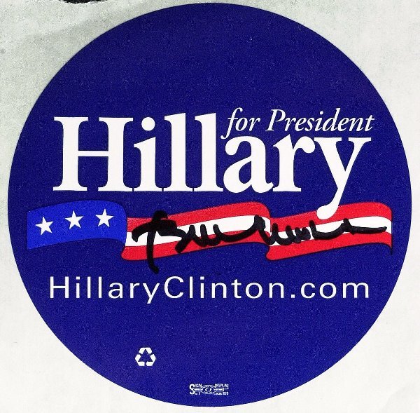 President BILL CLINTON - "Hillary for Pres" Signed