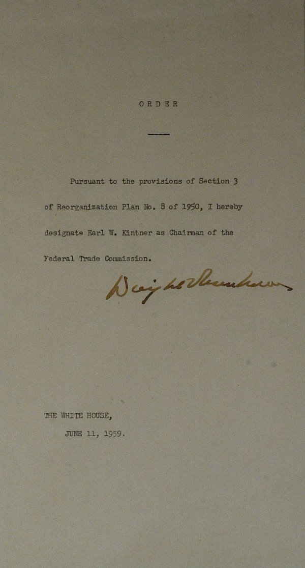 DWIGHT EISENHOWER - Presidential Order Signed: Dwight D. Eisenhower (1890-1969) 34th President. 6" x 11 ¼" typed order signed, The White House, June 11, 1959, "…I hereby designate Earl W. Kintner as Chairman of the Federal Trade Commission…."