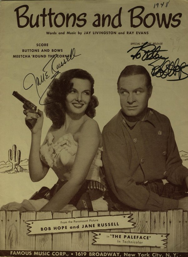 BOB HOPE and JANE RUSSELL - Sheet Music Signed: Bob Hope and Jane Russell. 9" x 12" sheet music for the song Buttons and Bows from their film, The Paleface, signed by both. Hope signed, "To Peter Bob Hope.