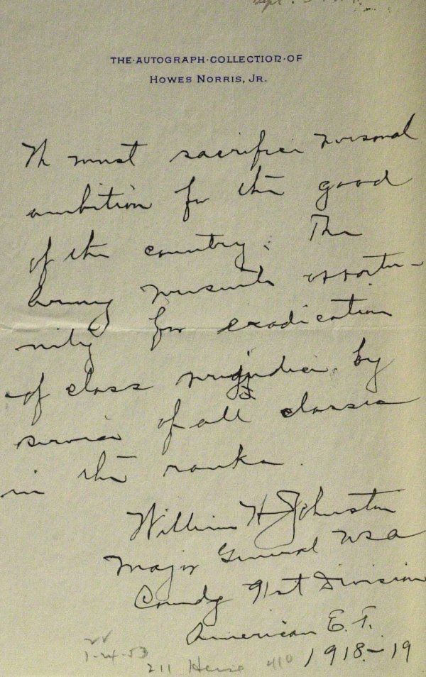 WW I General WM H JOHNSTON - Autograph Ltr Signed: William H. Johnston Major General. Johnston commanded the 91st Division of the American Expeditionary Force and was awarded the Distinguished Service Cross for extraordinary heroism in action northwes