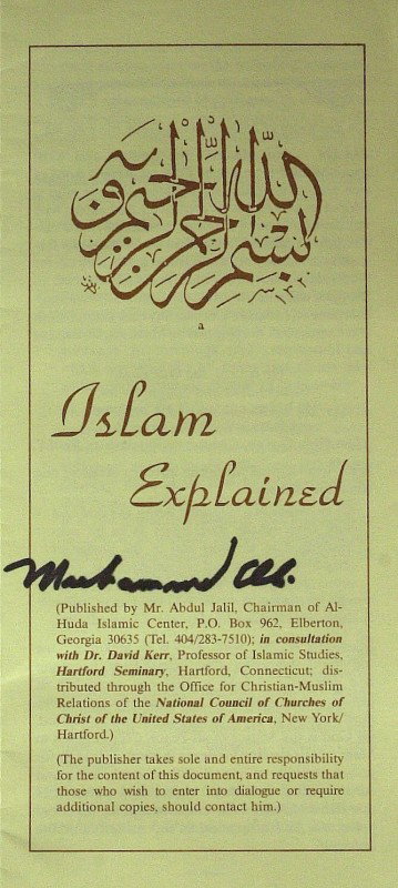 The Greatest MUHAMMAD ALI-Islam Brochure Signed: Muhammad Ali. 3 ¾" x 8 ½" tri-folded brochure entitle, Islam Explained, signed on the cover.