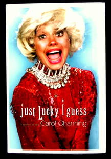 Singer, Actress CAROL CHANNING - Her Book Signed 1st Ed: Carol Channing (1921-2019) Singer, actress. Channing began as a Broadway musical actress starring in Gentlemen Prefer Blondes in 1949 and Hello, Dolly! in 1964, and winning the Tony Award for Best