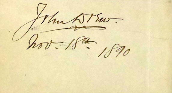 Actor JOHN DREW - Signature: John Drew (1853-1927) Actor. Drew noted for his roles in Shakespearean comedy, society drama, and light comedies. He was considered to be the leading matinee idol of his day.