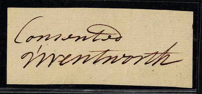 Colonial Gov NH JOHN WENTWORTH - Signature: John Wentworth (1737-1820) Colonial Governor. Wentworth was the British colonial governor of New Hampshire at the time of the American Revolution. 3” x 1 ¼” cut signature